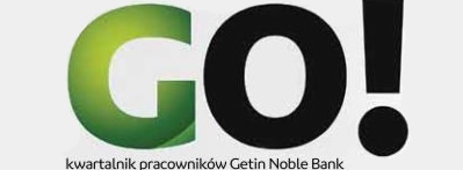 Magazyn „GO!” Getin Noble Banku jednym z najlepszych biuletynów firmowych roku